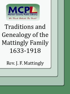 cover image of Traditions and Genealogy of the Mattingly Family, 1633-1918